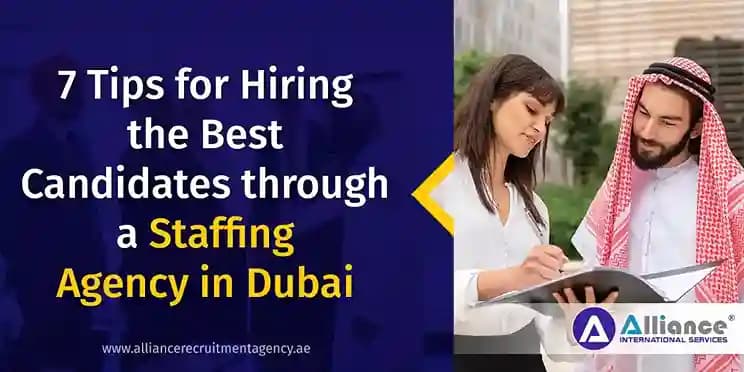 Tips for Hiring the Best Candidates through a Staffing Agency in Dubai Staffing Agency Dubai