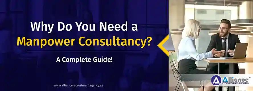 Why Do You Need a Manpower Consultancy? Manpower Consultancy